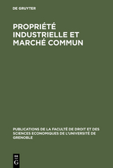 Propri&eacute;t&eacute; industrielle et march&eacute; commun