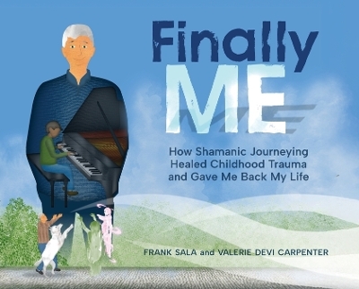 Finally ME - Frank Sala, Valerie Devi Carpenter