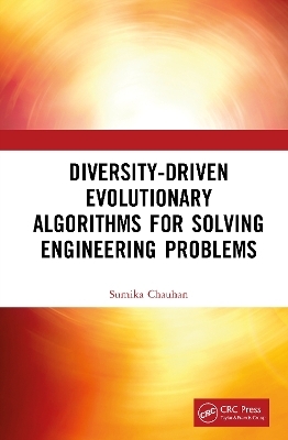Diversity-Driven Evolutionary Algorithms For Solving Engineering Problems - Sumika Chauhan