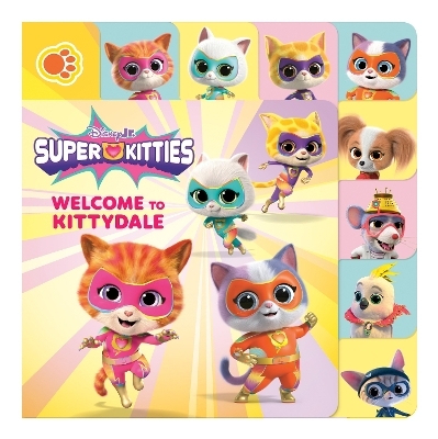 Disney Junior SuperKitties: Welcome to Kittydale: A Tabbed Board Book -  Rh Disney