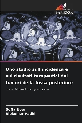 Uno studio sull'incidenza e sui risultati terapeutici dei tumori della fossa posteriore
