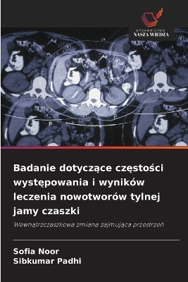 Badanie dotyczące częstości występowania i wyników leczenia nowotworów tylnej jamy czaszki