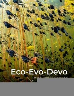Eco-Evo-Devo - Scott F. Gilbert, David W. Pfennig