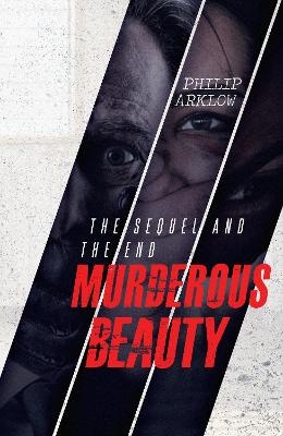 Murderous Beauty: The Sequel and the End