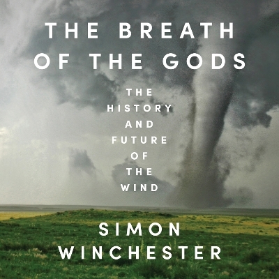 The Breath of the Gods - Simon Winchester