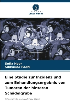 Eine Studie zur Inzidenz und zum Behandlungsergebnis von Tumoren der hinteren Schädelgrube