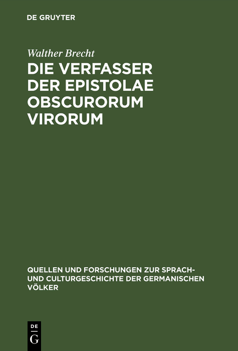 Die Verfasser der Epistolae obscurorum virorum - Walther Brecht