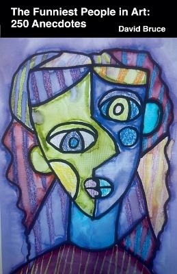 The Funniest People in Art - David Bruce