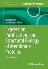 Expression, Purification, and Structural Biology of Membrane Proteins - Perez, Camilo; Ramirez, Ana