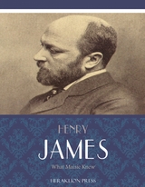 What Maisie Knew -  Henry James