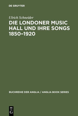 Die Londoner Music Hall und ihre Songs 1850–1920