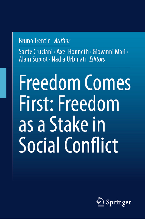 Freedom Comes First: Freedom as a Stake in Social Conflict - Bruno Trentin