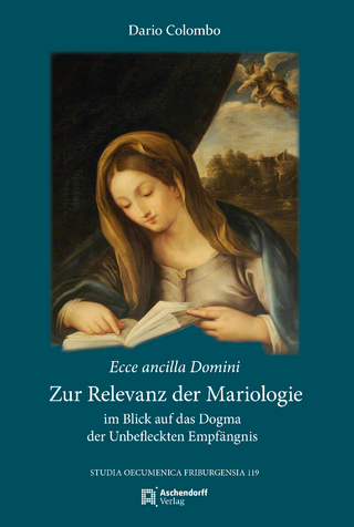 Ecce ancilla Domini. Zur Relevanz der Mariologie