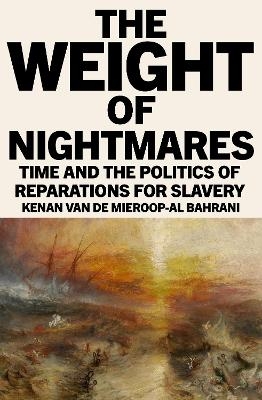The Weight of Nightmares - Kenan Van De Mieroop-Al Bahrani