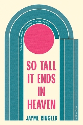 So Tall It Ends in Heaven - Jayme Ringleb