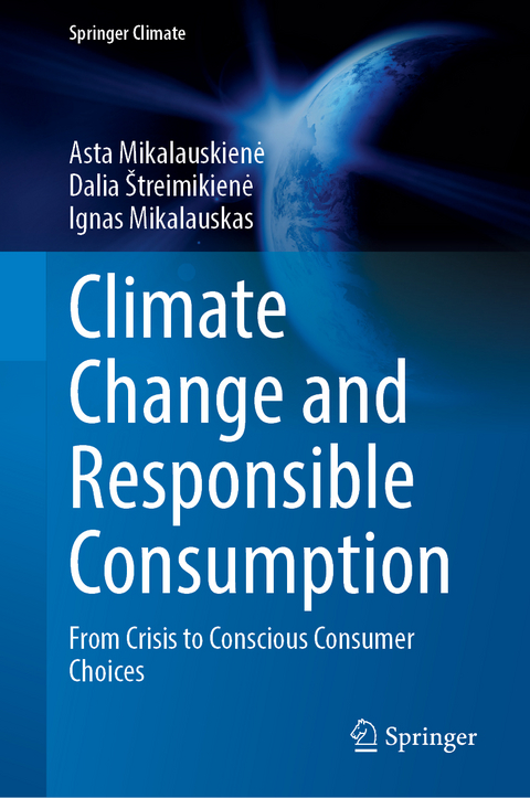 Climate Change and Responsible Consumption - Asta Mikalauskienė, Dalia &Scaron;treimikienė, Ignas Mikalauskas