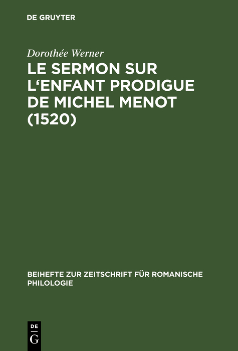 Le sermon sur l'Enfant prodigue de Michel Menot (1520) - Doroth&eacute;e Werner