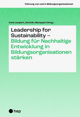Leadership for Sustainability – Bildung für Nachhaltige Entwicklung in Bildungsorganisationen stärken