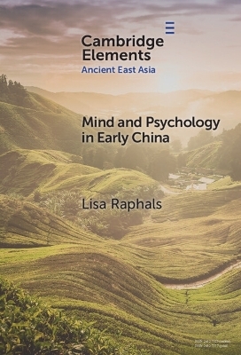 Mind and Psychology in Early China - Lisa Raphals