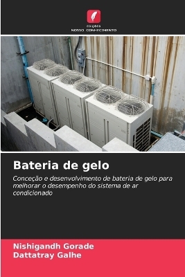 Bateria de gelo - Nishigandh Gorade, Dattatray Galhe