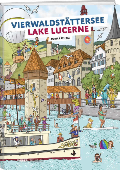 Wimmelbuch Vierwaldst&auml;ttersee/Lake Lucerne - Tobias Sturm
