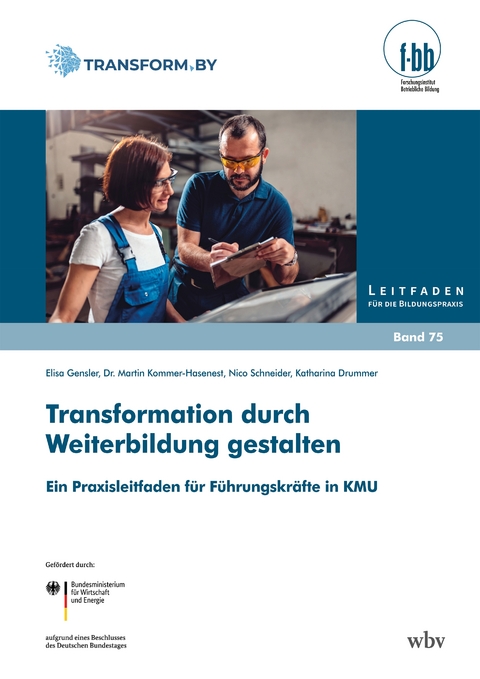 Transformation durch Weiterbildung gestalten - Elisa Gensler, Nico Schneider, Martin Kommer-Hasenest, Katharina Drummer