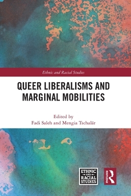 Queer Liberalisms and Marginal Mobilities - 