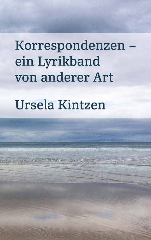 Korrespondenzen - Ursela Kintzen