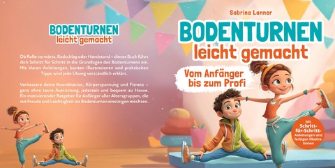 Bodenturnen leicht gemacht - Vom Anf&auml;nger bis zum Profi - Sabrina Lanner