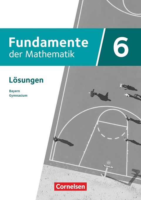 Fundamente der Mathematik - Bayern - 2023 - 6. Jahrgangsstufe