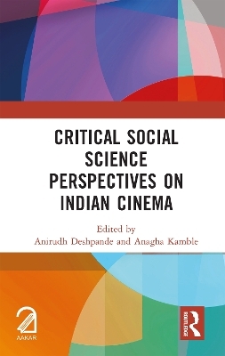 Critical Social Science Perspectives on Indian Cinema - 