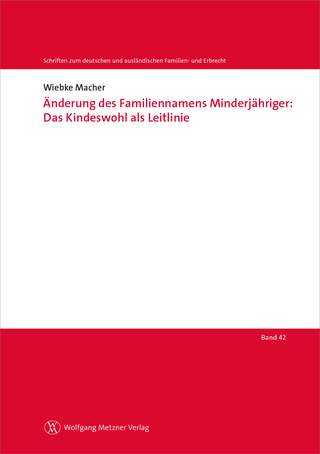 Änderung des Familiennamens Minderjähriger: Das Kindeswohl als Leitlinie