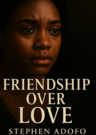 Friendship Over Love