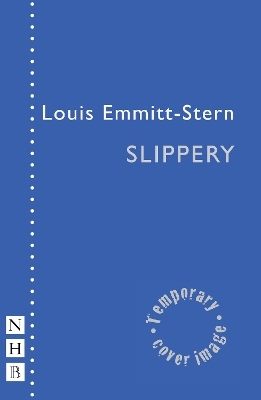 Slippery - Louis Emmitt-Stern