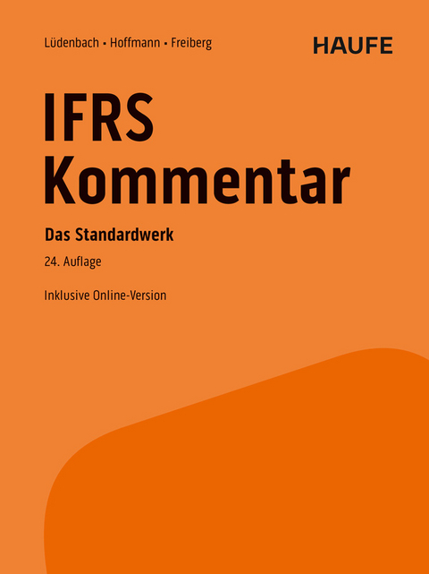 Haufe IFRS-Kommentar 24. Auflage - Norbert L&uuml;denbach, Wolf-Dieter Hoffmann, Jens Freiberg