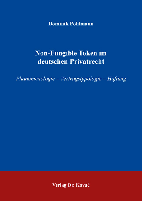 Non-Fungible Token im deutschen Privatrecht - Dominik Pohlmann