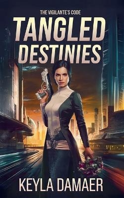 Tangled Destinies - Keyla Damaer