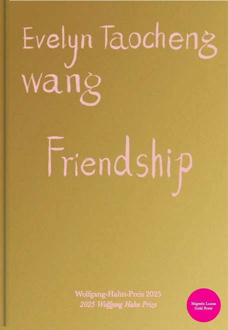 Evelyn Taocheng Wang. Friendship - 