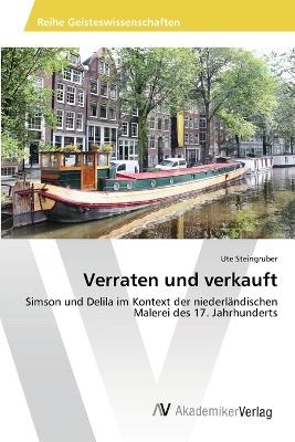 Verraten und verkauft - Ute Steingruber