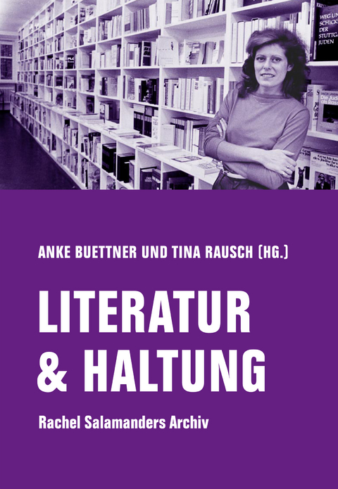 LITERATUR & HALTUNG - Louis Begley, Maxim Biller, Lily Brett, David Grossmann, Batya Gur, Barbara Honigmann, Imre Kert&eacute;sz, Ruth Kl&uuml;ger, Amos Oz, David Rokeah, Robert Schindel, Zeruya Shalev, Rachel Salamander