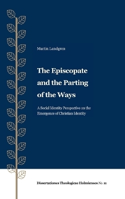 The Episcopate and the Parting of the Ways