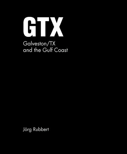 GTX. Galveston/TX and the Gulf Coast - 