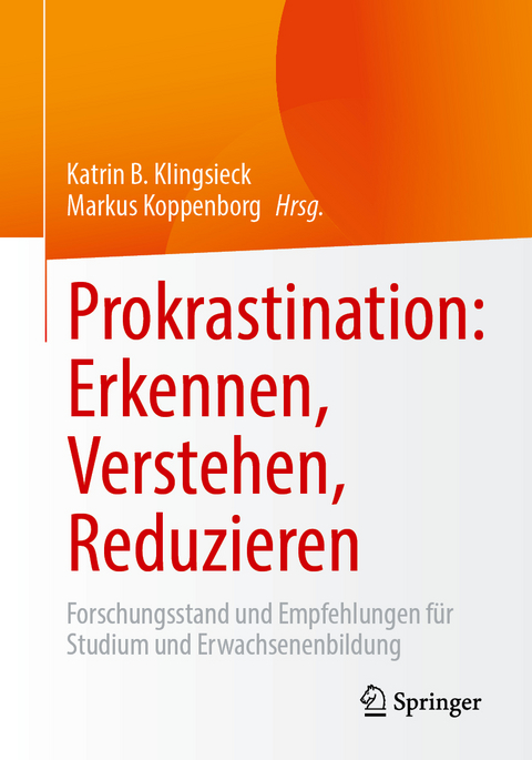 Prokrastination: Erkennen, Verstehen, Reduzieren - 