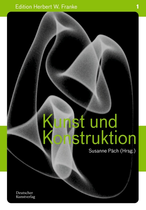 Kunst und Konstruktion / Art and Contruction - Herbert W. Franke