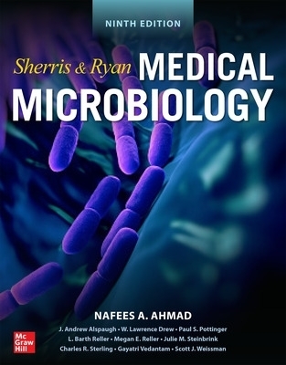 Ryan & Sherris Medical Microbiology, Ninth Edition - Kenneth Ryan, Nafees Ahmad, J. Andrew Alspaugh, W. Lawrence Drew, Michael Lagunoff