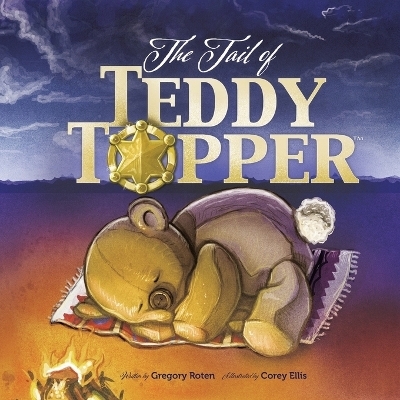 The Tail of Teddy Topper - Gregory Roten