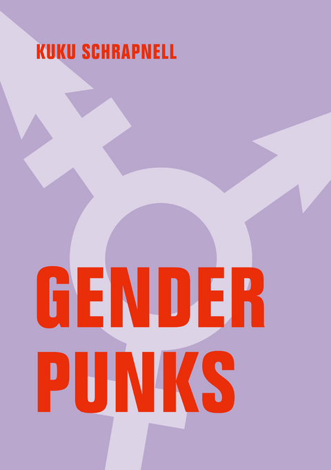 Gender Punks - Kuku Schrapnell