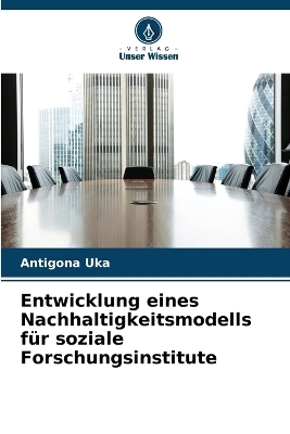 Entwicklung eines Nachhaltigkeitsmodells für soziale Forschungsinstitute