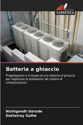 Batteria a ghiaccio - Nishigandh Gorade, Dattatray Galhe