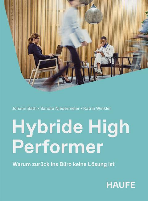 Hybride High Performer - Johanna Bath, Sandra Niedermeier, Katrin Winkler